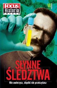 Słynne śledztwa-Focus Historia