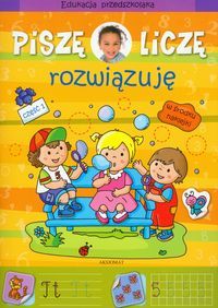 Piszę, liczę, rozwiązuję. Część 1