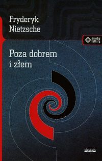 Poza dobrem i złem. Preludium do filozofii przyszłości