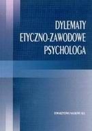 Dylematy etyczno-zawodowe psychologa