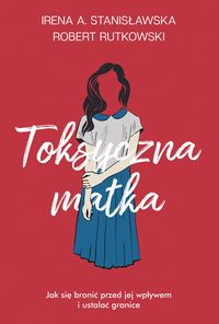 Toksyczna matka