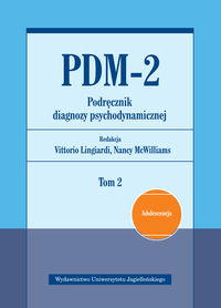 PDM-2. Podręcznik diagnozy psychodynamicznej. Tom 2. Adolescencja