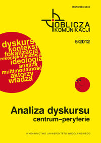 Oblicza komunikacji 5/2012. Analiza dyskursu centrum-peryferie