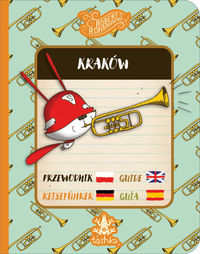Kraków. Przewodnik. Guide. Reiseführer. Guía [dla dzieci/for children/für kinder/para niños]
