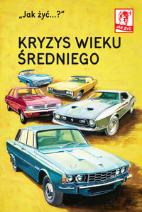 Jak żyć? Kryzys wieku średniego