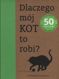 Dlaczego mój KOT to robi?