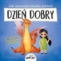 Jak nauczyć smoka MÓWIĆ DZIEŃ DOBRY