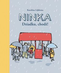 Ninka - Dziadku, chodź!