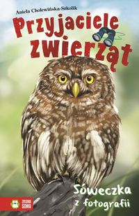 Przyjaciele zwierząt. Sóweczka z fotografii