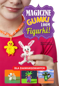 Magiczne gumki Loom. Figurki!