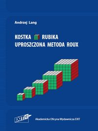 Kostka Rubika. Uproszczona metoda Roux