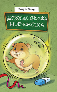Niespodzianka chomika Hubercika
