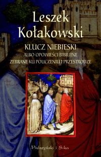 Klucz niebieski albo opowieści biblijne zebrane ku pouczeniu i przestrodze. Wyd.3.