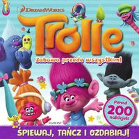 Trolle. Zabawa przede wszystkim
