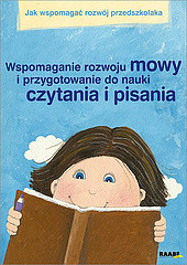 Wspomaganie rozwoju mowy i przygotowanie do nauki czytania i pisania