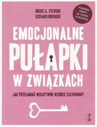 Emocjonalne pułapki w związkach. Jak przełamać negatywne wzorce zachowań?