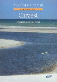 Chrzest. Początek nowego życia