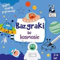 Bazgraki w kosmosie (3-6 lat)