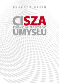Cisza. Esencja naszego umysłu
