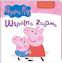 Świnka Peppa. Peppa Pig. Wspólna zabawa