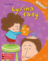 Bąbelki. Łysina taty