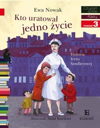 Czytam sobie. Poziom 3. Kto uratował jedno życie...