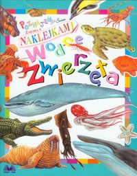 Poznajemy świat. Wodne zwierzęta