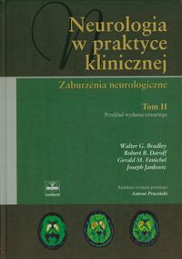Neurologia w praktyce klinicznej. Tom II. Zaburzenia neurologiczne
