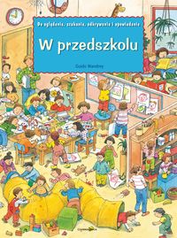 W przedszkolu. Do oglądania, szukania, odkrywania i opowiadania
