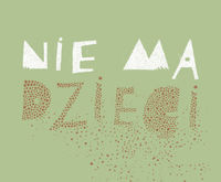 Nie ma dzieci - są ludzie
