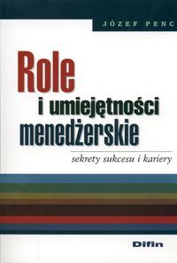 Role i umiejętności menedżerskie. Sekrety sukcesu i kariery