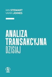 Analiza transakcyjna dzisiaj. Nowe wprowadzenie