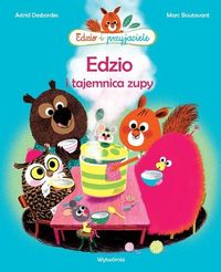 Edzio i przyjaciele. Edzio i tajemnica zupy