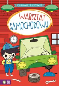 Warsztat samochodowy - Kolorowanki z historyjką