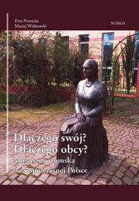 Dlaczego swój? Dlaczego obcy? Mniejszość romska we współczesnej Polsce