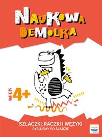 Naukowa demolka. Szlaczki, raczki i wężyki. Rysujemy po śladzie (4+)