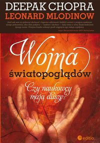 Wojna światopoglądów. Czy naukowcy maja duszę?