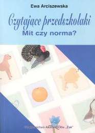 Czytające przedszkolaki. Mit czy norma?