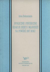Społeczne i psychiczne reakcje dzieci i młodzieży na powódź 1997 roku.