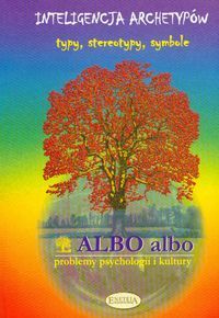ALBO albo - Problemy psychologii i kultury. Inteligencja archetypów. Typy, stereotypy, symbole