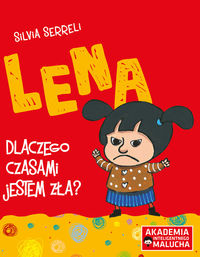 Lena. Dlaczego czasami jestem zła?