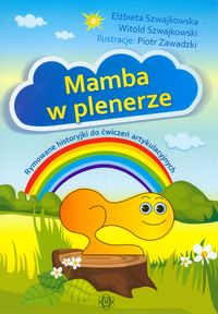 Mamba w plenerze. Rymowane historyjki do ćwiczeń artlulacyjnych