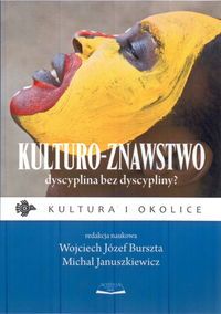 Kulturo-znawstwo. Dyscyplina bez dyscypliny?