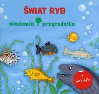 Akademia przyrodnika. Świat ryb