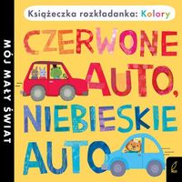 Mój mały świat. Książeczka rozkładanka: Kolory