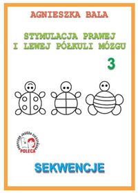 Stymulacja prawej i lewej półkuli mózgu 3. Sekwencje