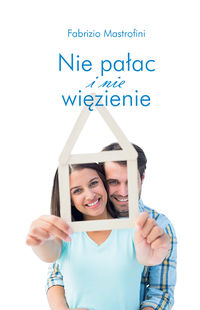 Nie pałac i nie więzienie. Jak podchodzić do problemów życia w rodzinie