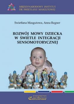 Rozwój mowy dziecka w świetle integracji sensomotorycznej
