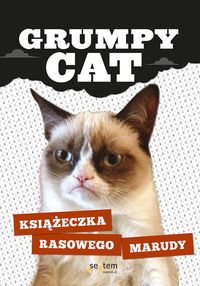 Grumpy Cat: Książeczka rasowego marudy