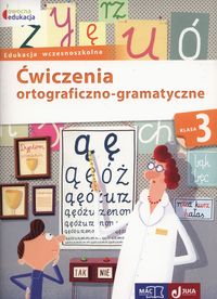 Owocna edukacja. Ćwiczenia ortograficzno-gramatyczne. Kl.3